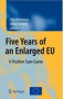 okładka książki "Five Years of an Enlarged EU. A Positive Sum Game"