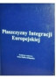 okładka książki "Płaszczyzny integracji europejskiej"